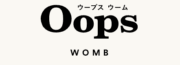 Oops WOMB （ウープスウーム）