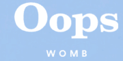 Oops WOMB （ウープスウーム