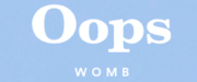Oops WOMB （ウープスウーム）